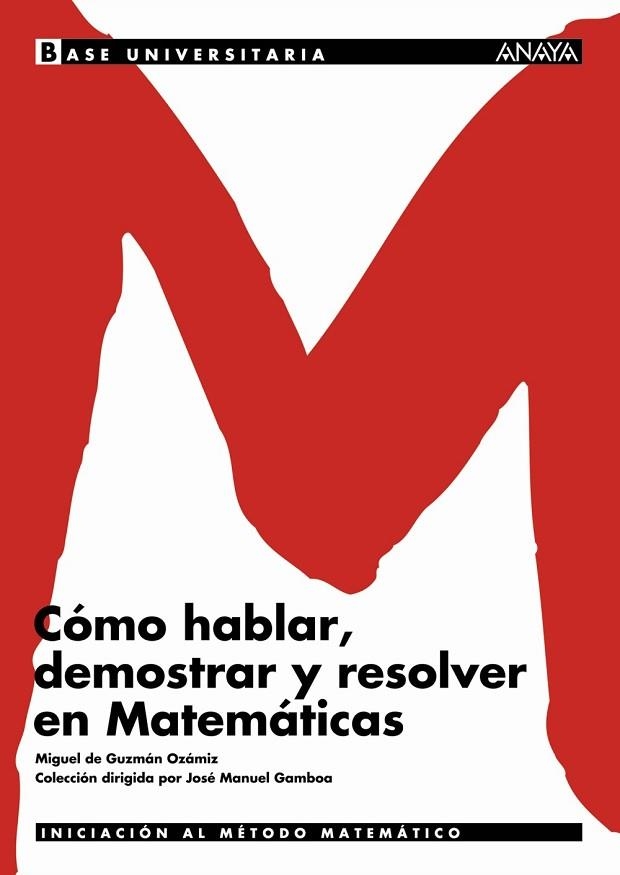 COMO HABLAR, DEMOSTRAR Y RESOLVER EN MATEMATICAS | 9788466726139 | GUZMAN, MIGUEL DE | Llibreria Drac - Librería de Olot | Comprar libros en catalán y castellano online