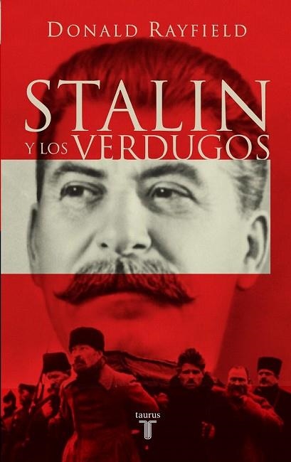 STALIN Y LOS VERDUGOS | 9788430605125 | RAYFIELD, DONALD | Llibreria Drac - Llibreria d'Olot | Comprar llibres en català i castellà online