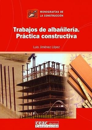 TRABAJOS DE ALBAÑILERIA.  PRACTICA CONSTRUCTIVA | 9788432930638 | JIMENEZ LOPEZ, LUIS | Llibreria Drac - Llibreria d'Olot | Comprar llibres en català i castellà online