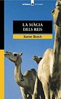 MAGIA DELS REIS, LA | 9788424682569 | BOSCH, XAVIER | Llibreria Drac - Librería de Olot | Comprar libros en catalán y castellano online