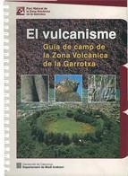 VULCANISME GUIA DE CAMP DE LA ZONA VOLCANICA DE LA GARROTXA | 9788439355182 | PARC NATURAL ZONAL VOLCANICA GARROTXA | Llibreria Drac - Librería de Olot | Comprar libros en catalán y castellano online