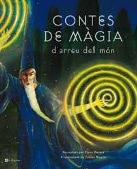 CONTES DE MAGIA D'ARREU DEL MON | 9788482644745 | WATERS, FIONA; F. NEGRIN | Llibreria Drac - Librería de Olot | Comprar libros en catalán y castellano online