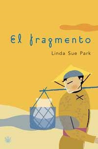FRAGMENTO, EL | 9788479014025 | PARK, LINDA SUE | Llibreria Drac - Librería de Olot | Comprar libros en catalán y castellano online