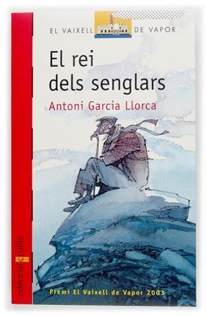 REI DELS SENGLARS, EL | 9788466107006 | GARCIA LLORCA, ANTONI | Llibreria Drac - Llibreria d'Olot | Comprar llibres en català i castellà online