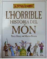 HORRIBLE HISTÓRIA DEL MON,L' | 9788427221505 | DEARY,TERRY/BROWN,MARTIN | Llibreria Drac - Librería de Olot | Comprar libros en catalán y castellano online