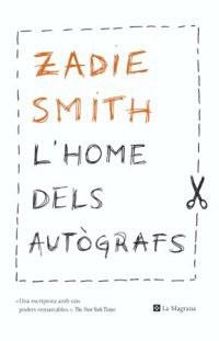 HOME DELS AUTOGRAFS, L' | 9788482645001 | SMITH, ZADIE | Llibreria Drac - Librería de Olot | Comprar libros en catalán y castellano online