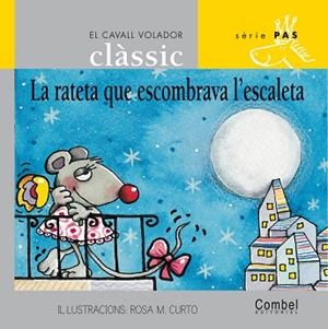 RATETA QUE ESCOMBRAVA L'ESCALETA, LA | 9788478647590 | GRAU, ANNA : CURTO, ROSA M. | Llibreria Drac - Llibreria d'Olot | Comprar llibres en català i castellà online