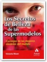 SECRETOS DE BELLEZA DE LAS SUPERMODELOS, LOS | 9788497351003 | NIXON, VICTORIA | Llibreria Drac - Librería de Olot | Comprar libros en catalán y castellano online