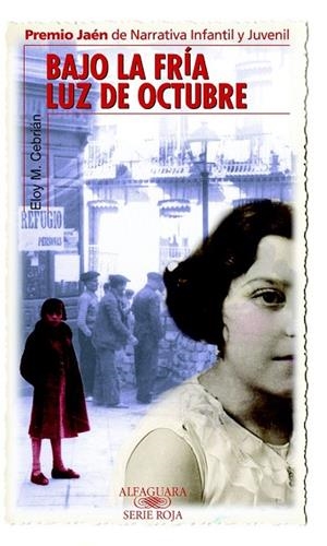 BAJO LA FRIA LUZ DE OCTUBRE | 9788420400907 | CEBRIAN, ELOY M. | Llibreria Drac - Librería de Olot | Comprar libros en catalán y castellano online
