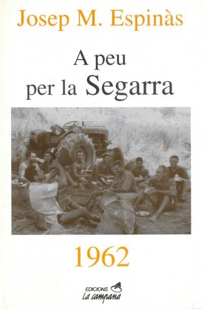 A PEU PER LA SEGARRA-1962 | 9788488791788 | ESPINAS, JOSEP MARIA | Llibreria Drac - Librería de Olot | Comprar libros en catalán y castellano online