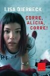 CORRE ALICIA CORRE | 9788466403757 | DIERBECK, LISA | Llibreria Drac - Librería de Olot | Comprar libros en catalán y castellano online