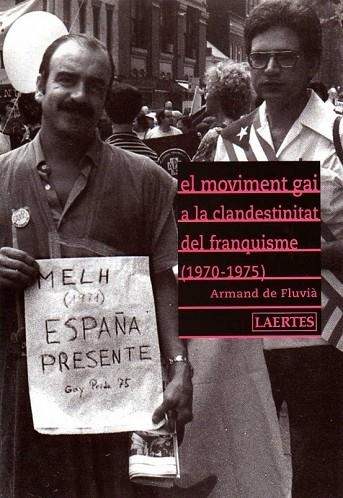 MOVIMENT GAI A LA CLANDESTINITAT DEL FANQUISME, EL 1970-1975 | 9788475845135 | FLUVIÀ, ARMAND DE | Llibreria Drac - Librería de Olot | Comprar libros en catalán y castellano online