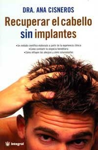 RECUPERAR EL CABELLO SIN IMPLANTES | 9788479018528 | CISNEROS, ANA | Llibreria Drac - Librería de Olot | Comprar libros en catalán y castellano online