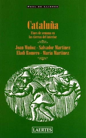 CATALUÑA. FINES DE SEMANA EN LAS TIERRAS DEL INTERIOR | 9788475843797 | MUÑOZ, JOAN | Llibreria Drac - Librería de Olot | Comprar libros en catalán y castellano online
