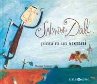 SALVADOR DALI PINTA'M UN SOMNI | 9788484881285 | GISBERT, MONTSE | Llibreria Drac - Librería de Olot | Comprar libros en catalán y castellano online