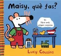MAISY QUE FAS? | 9788484881056 | COUSINS, LUCY | Llibreria Drac - Librería de Olot | Comprar libros en catalán y castellano online
