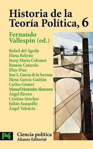 HISTORIA DE LA TEORIA POLITICA VOL. 6 | 9788420673097 | VALLESPIN, FERNANDO | Llibreria Drac - Librería de Olot | Comprar libros en catalán y castellano online