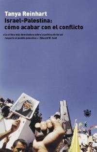 ISRAEL-PALESTINA : COMO ACABAR CON EL CONFLICTO | 9788478710515 | REINHART, TANYA | Llibreria Drac - Llibreria d'Olot | Comprar llibres en català i castellà online