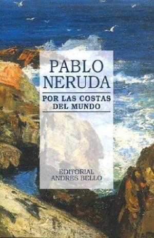 POR LAS COSTAS DEL MUNDO | 9788489691698 | NERUDA, PABLO | Llibreria Drac - Librería de Olot | Comprar libros en catalán y castellano online