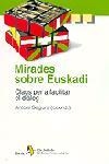 MIRADES SOBRE EUSKADI. CLAUS PER A FACILITAR EL DIALEG | 9788473068987 | SEGURA, ANTONI (COOR.) | Llibreria Drac - Librería de Olot | Comprar libros en catalán y castellano online