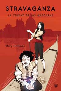 STRAVAGANZA.  LA CIUDAD DE LAS MASCARAS | 9788478710980 | HOFFMAN, MARY | Llibreria Drac - Librería de Olot | Comprar libros en catalán y castellano online