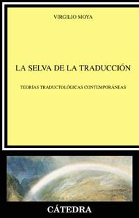 SELVA DE LA TRADUCCION, LA | 9788437621180 | MOYA, VIRGILIO | Llibreria Drac - Llibreria d'Olot | Comprar llibres en català i castellà online