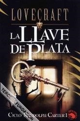 LLAVE DE PLATA, LA.  CICLO RANDOLPH CARTER I | 9788441413764 | LOVECRAFT | Llibreria Drac - Librería de Olot | Comprar libros en catalán y castellano online