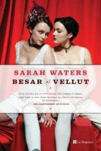 BESAR EL VELLUT | 9788482645209 | WATERS, SARAH | Llibreria Drac - Librería de Olot | Comprar libros en catalán y castellano online