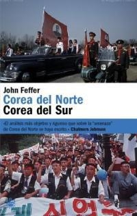 COREA DEL NORTE COREA DEL SUR | 9788478710997 | FEFFER, JOHN | Llibreria Drac - Librería de Olot | Comprar libros en catalán y castellano online
