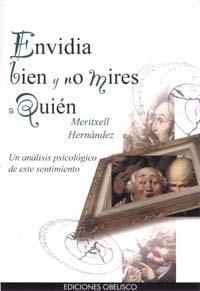 ENVIDIA BIEN Y NO MIRES A QUIEN | 9788477207320 | HERNANDEZ, MERITXELL | Llibreria Drac - Llibreria d'Olot | Comprar llibres en català i castellà online