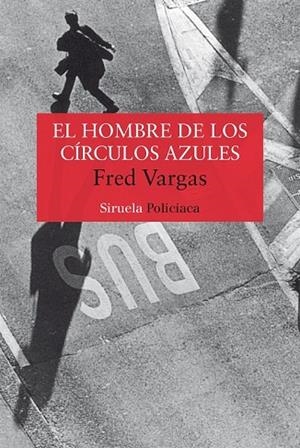 HOMBRE DE LOS CIRCULOS AZULES, EL | 9788478447442 | VARGAS, FRED | Llibreria Drac - Llibreria d'Olot | Comprar llibres en català i castellà online