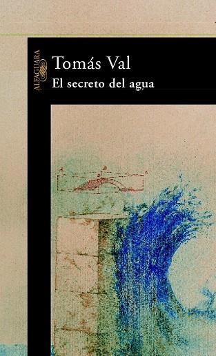 SECRETO DEL AGUA, EL | 9788420401140 | VAL, TOMAS | Llibreria Drac - Llibreria d'Olot | Comprar llibres en català i castellà online