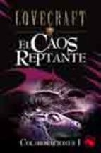 CAOS REPTANTE, EL.   COLABORACIONES I | 9788441413023 | LOVECRAFT | Llibreria Drac - Librería de Olot | Comprar libros en catalán y castellano online