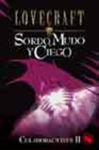 SORDO MUDO Y CIEGO.   COLABORACIONES II | 9788441413047 | LOVECRAFT | Llibreria Drac - Llibreria d'Olot | Comprar llibres en català i castellà online