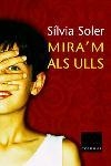 MIRA'M ALS ULLS -PREMI FITER ROSSELL 2003- | 9788466404143 | SOLER, SILVIA | Llibreria Drac - Llibreria d'Olot | Comprar llibres en català i castellà online