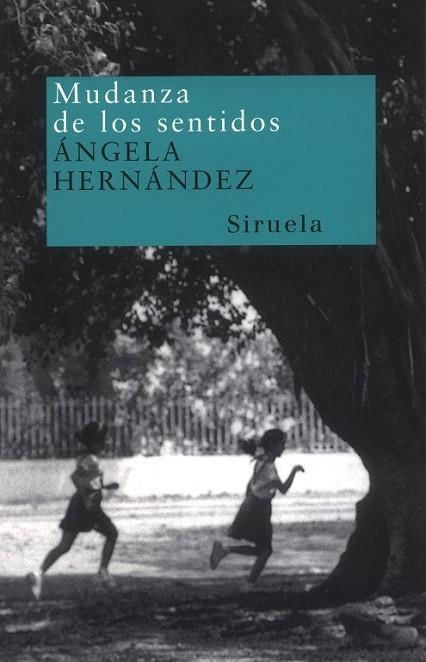 MUDANZA DE LOS SENTIDOS | 9788478447688 | HERNANDEZ, ANGELA | Llibreria Drac - Llibreria d'Olot | Comprar llibres en català i castellà online