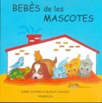 BEBES DE LES MASCOTES | 9788427262621 | CASADO MARTÍNEZ, DAMI/CASADO MARTÍNEZ, ALICIA | Llibreria Drac - Llibreria d'Olot | Comprar llibres en català i castellà online