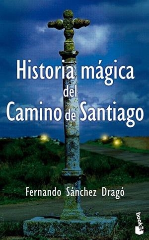 HISTÒRIA MÁGICA DEL CAMINO DE SANTIAGO | 9788408051145 | SANCHEZ DRAGÓ, FERNANDO | Llibreria Drac - Librería de Olot | Comprar libros en catalán y castellano online
