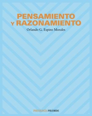 PENSAMIENTO Y RAZONAMIENTO | 9788436818604 | ESPINO MORALES, ORLANDO G. | Llibreria Drac - Llibreria d'Olot | Comprar llibres en català i castellà online