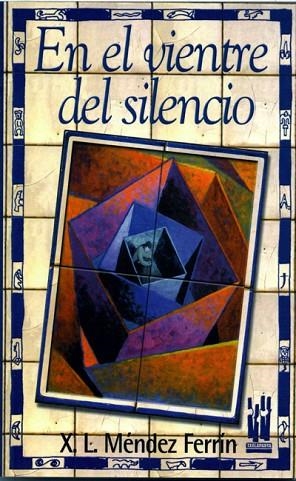 EN EL VIENTRE DEL SILENCIO | 9788481362282 | MENDEZ, X.L. | Llibreria Drac - Llibreria d'Olot | Comprar llibres en català i castellà online
