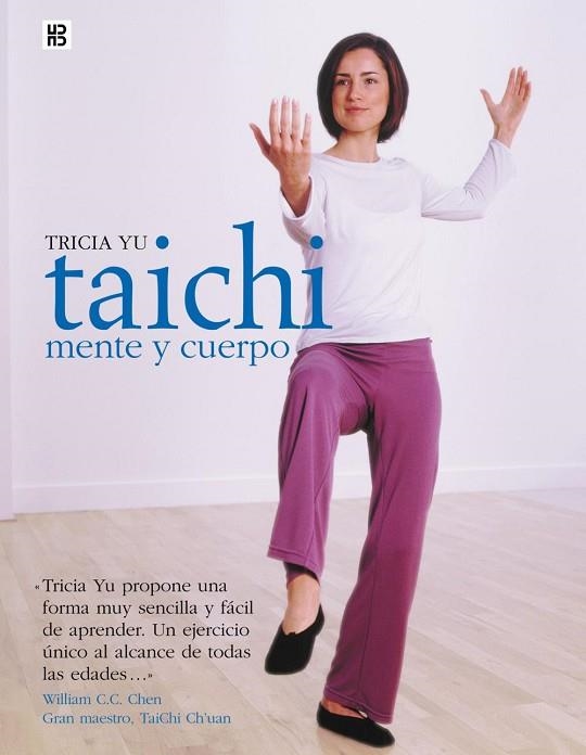 TAICHI, CUERPO Y MENTE | 9788489840478 | TRICIA YU | Llibreria Drac - Librería de Olot | Comprar libros en catalán y castellano online
