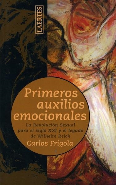 PRIMEROS AUXILIOS EMOCIONALES | 9788475845197 | FRIGOLA, CARLOS | Llibreria Drac - Librería de Olot | Comprar libros en catalán y castellano online