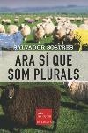 ARA SI QUE SOM PLURALS | 9788466404402 | SOSTRES, SALVADOR | Llibreria Drac - Librería de Olot | Comprar libros en catalán y castellano online
