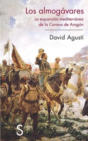 ALMOGAVARES, LOS | 9788477371304 | AGUSTI, DAVID | Llibreria Drac - Librería de Olot | Comprar libros en catalán y castellano online