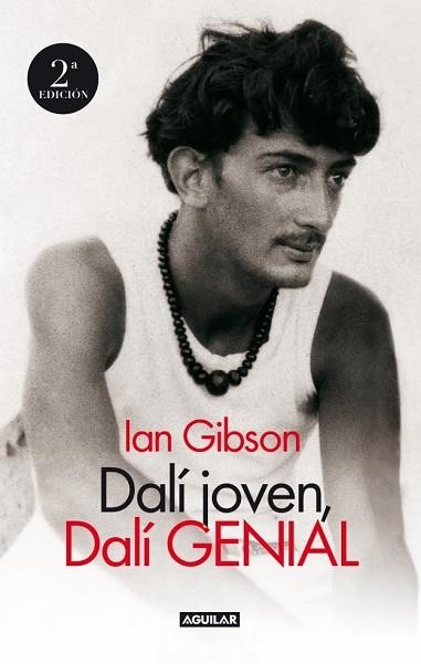 DALI JOVEN, DALI GENIAL | 9788403094703 | GIBSON, IAN | Llibreria Drac - Llibreria d'Olot | Comprar llibres en català i castellà online