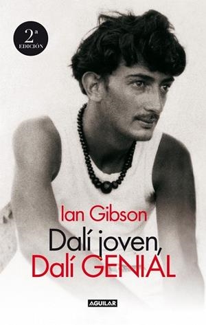 DALI JOVEN, DALI GENIAL | 9788403094703 | GIBSON, IAN | Llibreria Drac - Llibreria d'Olot | Comprar llibres en català i castellà online