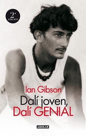 DALI JOVEN, DALI GENIAL | 9788403094703 | GIBSON, IAN | Llibreria Drac - Llibreria d'Olot | Comprar llibres en català i castellà online