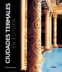 CIUDADES TERMALES EN EUROPA | 9788477826439 | MOLDOVEANU, MIHAIL | Llibreria Drac - Librería de Olot | Comprar libros en catalán y castellano online