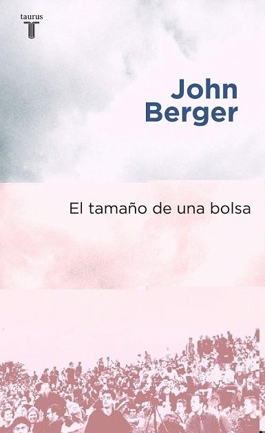 TAMAÑO DE UNA BOLSA, EL | 9788430604944 | BERGER, JOHN | Llibreria Drac - Llibreria d'Olot | Comprar llibres en català i castellà online
