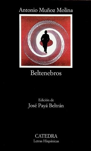 BELTENEBROS | 9788437621456 | MUÑOZ MOLINA, ANTONIO | Llibreria Drac - Llibreria d'Olot | Comprar llibres en català i castellà online